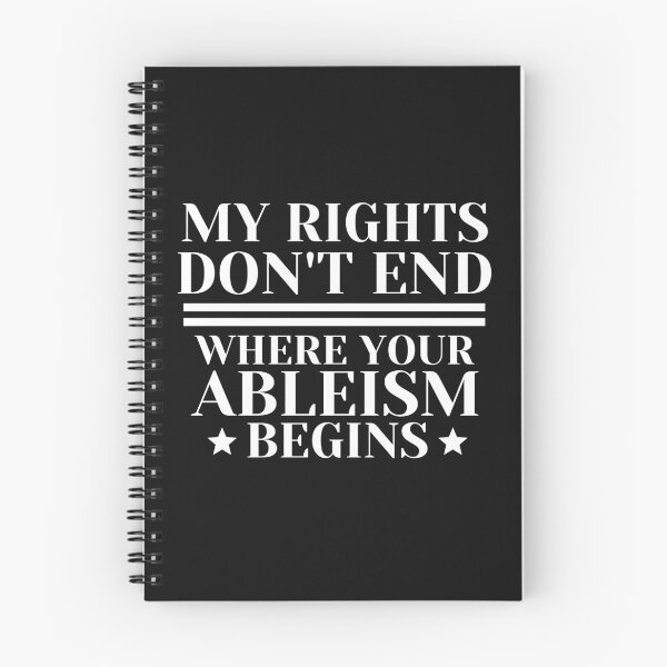 Item preview, My Rights Don't End Where Your Ableism Begins designed and sold by nanogarbanzo.
