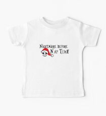 Nightmare vor dem Nickerchen Baby T-Shirt