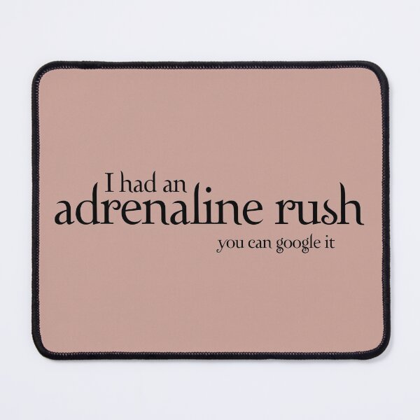 Item preview, Adrenaline Rush (Black Text) designed and sold by Thogek.