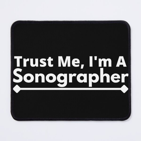 Item preview, Trust Me, I'm A sonographer designed and sold by T-shirtgallery.