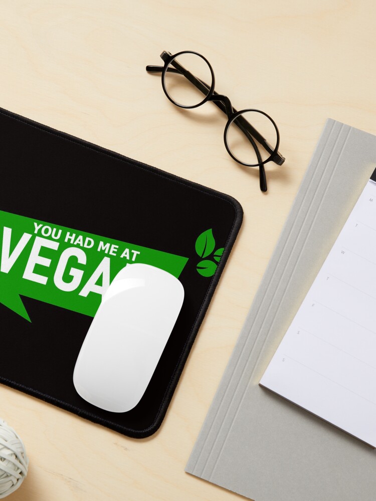 Alternate view of YOU HAD ME AT VEGAN Mouse Pad