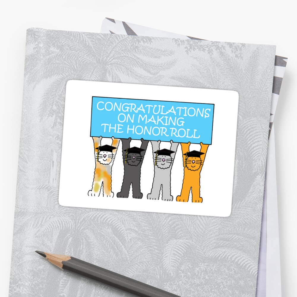 "Congratulations on making the Honor Roll" Stickers by KateTaylor