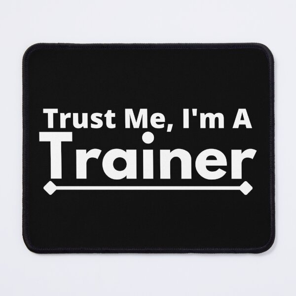 Item preview, Trust Me, I'm A trainer designed and sold by T-shirtgallery.