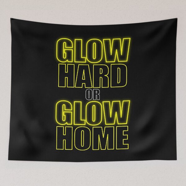 Item preview, Glow Hard or Glow Home Yellow designed and sold by that5280lady.
