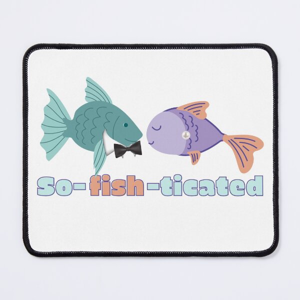 Item preview, Funny Fish Pun/ So-fish-ticated designed and sold by Designs By YL.