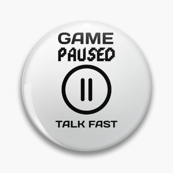 Item preview, Game paused talk fast designed and sold by fhodgson.