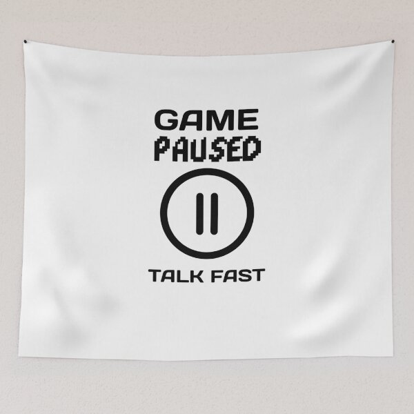 Item preview, Game paused talk fast designed and sold by fhodgson.