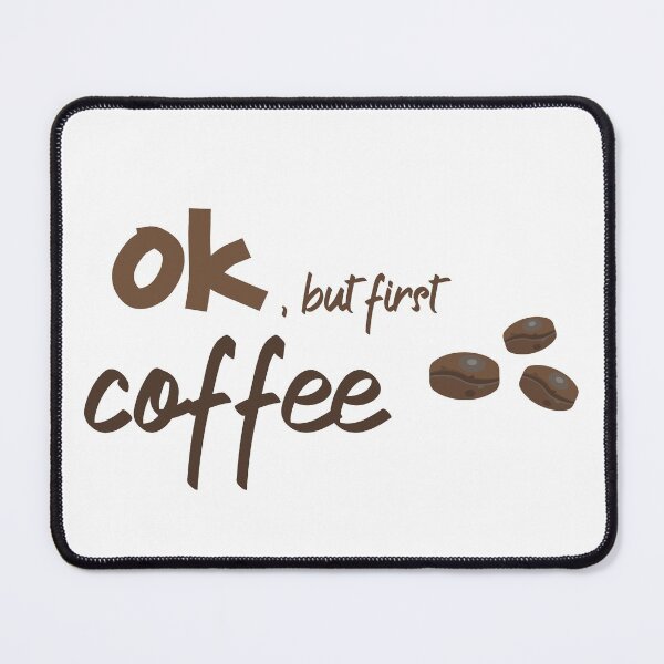 Item preview, Ok, but first coffee  designed and sold by yadine.