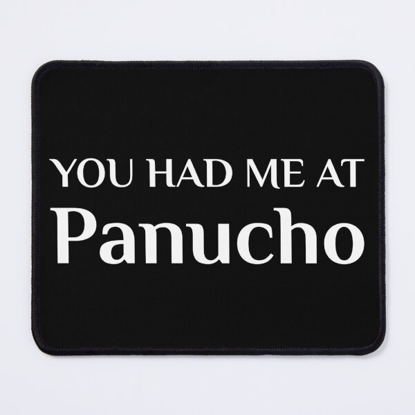 Item preview, Had Me At Panucho Mexican Food Yucatan Panucheria designed and sold by Creekman Designs.