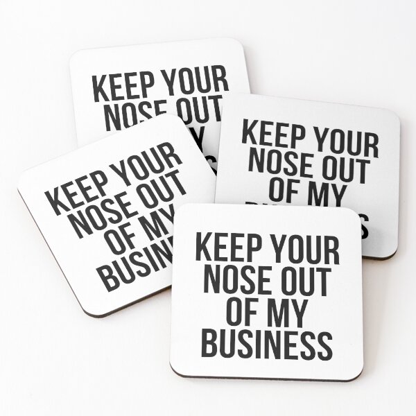 Item preview, Keep Your Nose Out Of My Business designed and sold by BigMovesHustler.