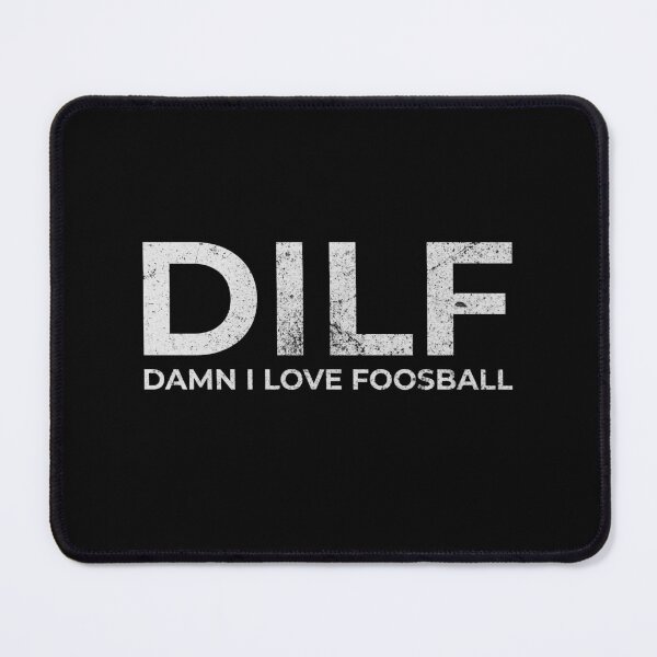 Item preview, DILF Damn I Love Foosball designed and sold by RedQuality.