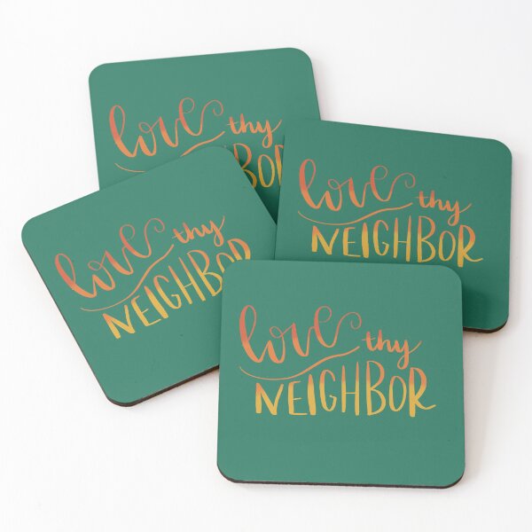 Item preview, Love Thy Neighbor designed and sold by Taylor Maxwell.