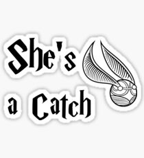 She is a Catch Sticker