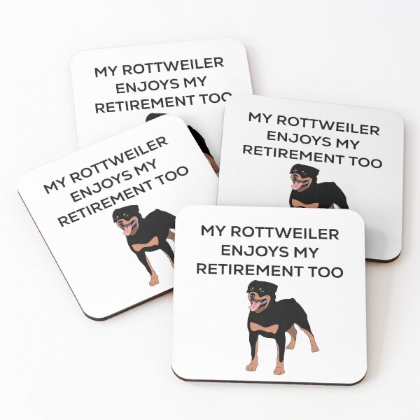 Item preview, MY ROTTWEILER ENJOYS MY RETIREMENT TOO designed and sold by blueprint198686.