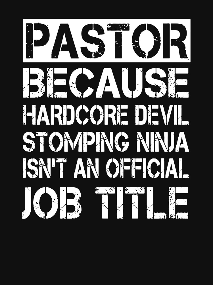 pastor because devil stomping ninja