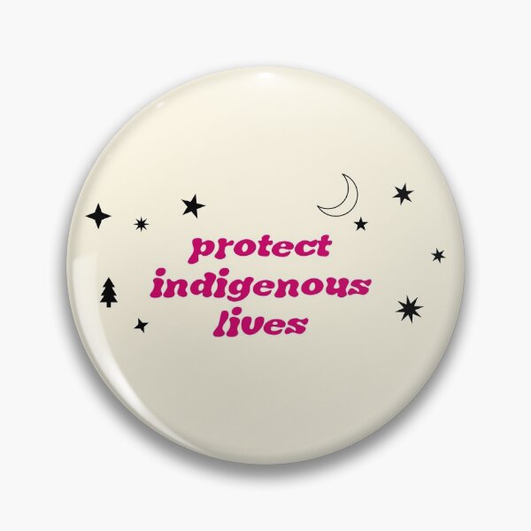 Item preview, Protect Indigenous Lives designed and sold by Picket Club.