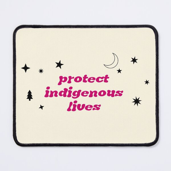 Item preview, Protect Indigenous Lives designed and sold by Picket Club.