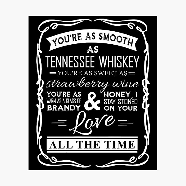 Item preview, Chris Design Arts Stapleton - You're As Smooth As Tennessee Whiskey designed and sold by SaraYong7.