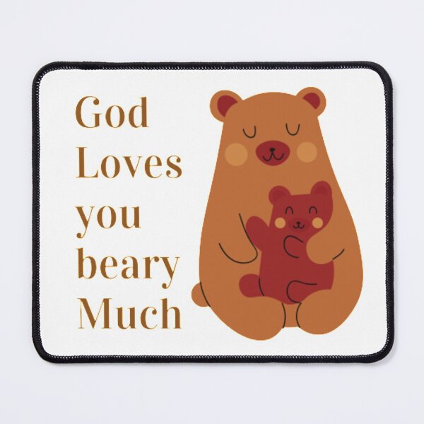 Item preview, God Loves you beary Much designed and sold by Vanchys.