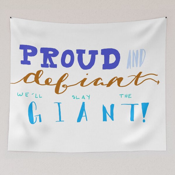 Item preview, Proud and Defiant We'll Slay the Giant designed and sold by AddyCats.