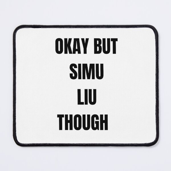 Item preview, Okay But Simu Liu designed and sold by chrisevanswife.