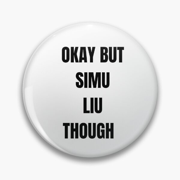 Item preview, Okay But Simu Liu designed and sold by chrisevanswife.