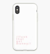f u c k t h a t g e t m o n e y iPhone Case