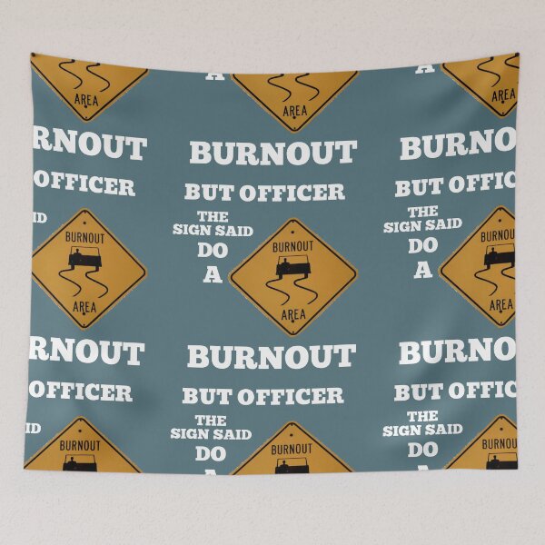 Item preview,  but officer the sign said do a burnout designed and sold by imtiyaz9661.