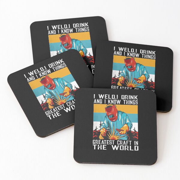 Item preview, I weld i drink and i know things greatest craft in the world designed and sold by begin-again.