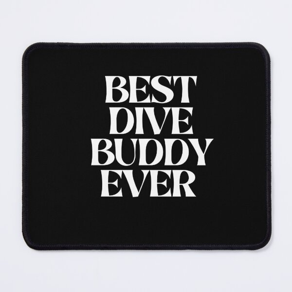 Item preview, Best Dive Buddy Ever designed and sold by Imaginative Expressions⭐️ ⭐️ ⭐️ ⭐️ ⭐️.