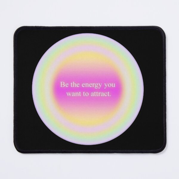Item preview, Be The Energy You Want To Attract designed and sold by Maddie OMalley.