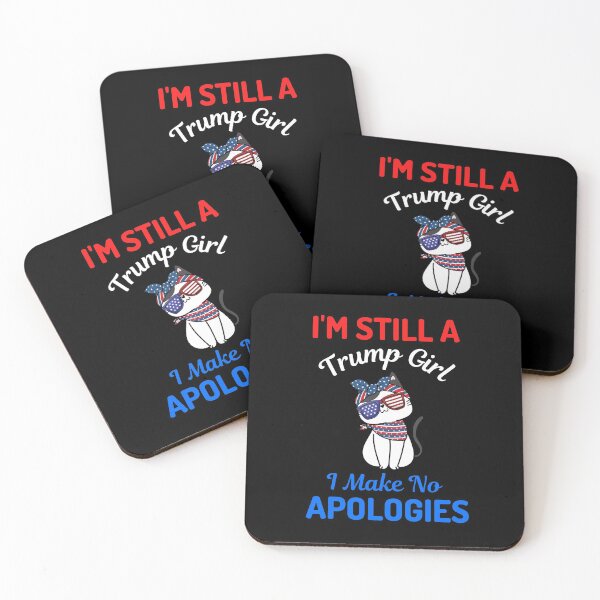 Item preview, Im Still A Trump Girl I Make No Apologies designed and sold by WoodburyLake.