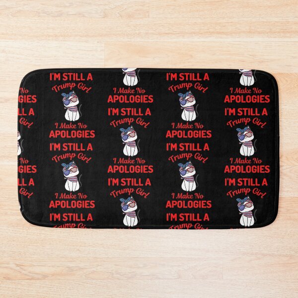 Item preview, Im Still A Trump Girl I Make No Apologies designed and sold by WoodburyLake.