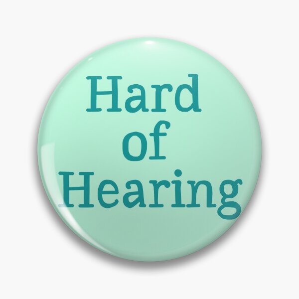 Item preview, Hard of Hearing designed and sold by AAC-users-shop.