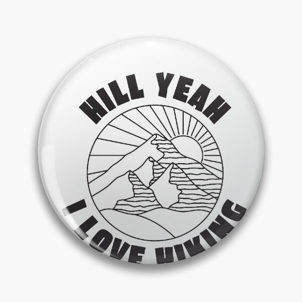 Item preview, Hill Yeah I Love Hiking Camping designed and sold by RoguePixel.