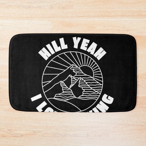 Item preview, Hill Yeah I Love Hiking Camping designed and sold by RoguePixel.