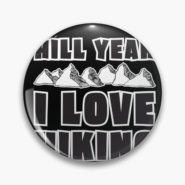 Item preview, Hill Yeah I Love Hiking Gift designed and sold by RoguePixel.