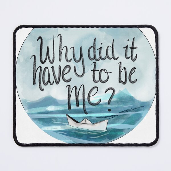 Item preview, Why Did It Have To Be Me? designed and sold by EllaJean-JPG.