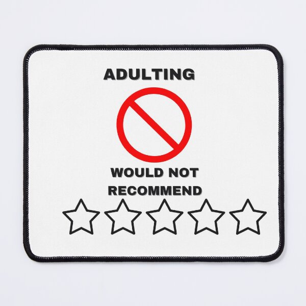 Item preview, adulting would not recommend designed and sold by Anup786.