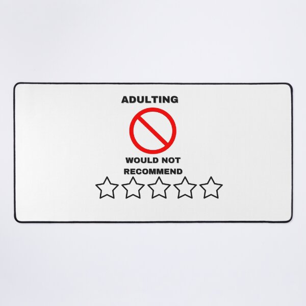 Item preview, adulting would not recommend designed and sold by Anup786.
