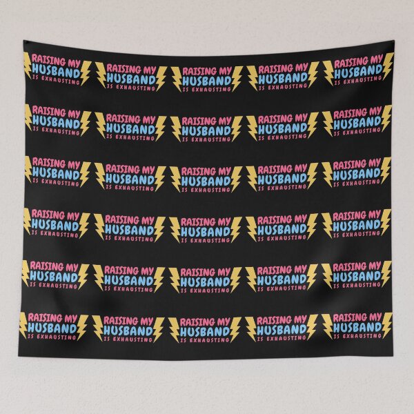 Item preview, Womens Raising my husband is exhausting - Tired Wife Design designed and sold by Click-Like.