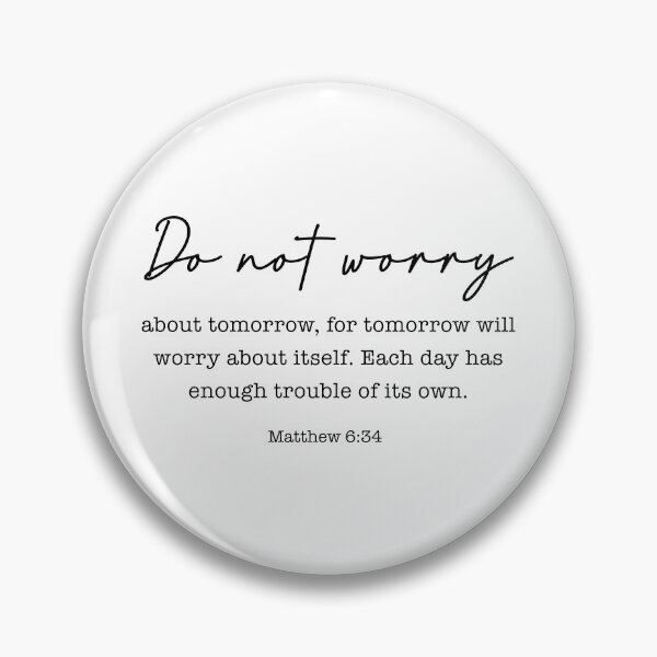 Item preview, Do Not Worry | Matthew 6:34  designed and sold by corbrand.