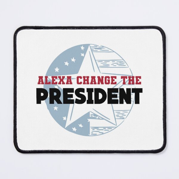 Item preview, Alexa Change the President designed and sold by notasimp.