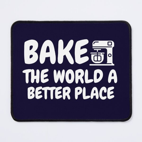 Item preview, Bake The World A Better Place designed and sold by Lv28021.