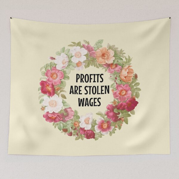 Item preview, Profits Are Stolen Wages designed and sold by Picket Club.