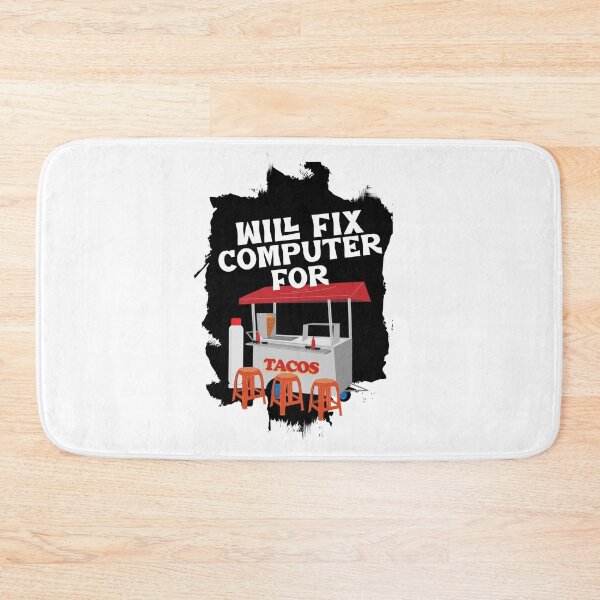 Item preview, Will Fix Computer For Tacos designed and sold by fhodgson.