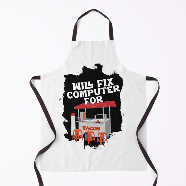 Item preview, Will Fix Computer For Tacos designed and sold by fhodgson.