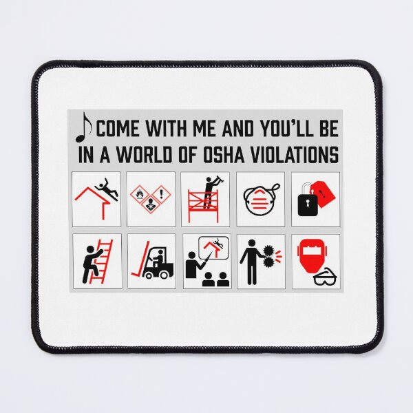 Item preview, Come with me and you'll be in a world of OSHA violations designed and sold by RossDillon.