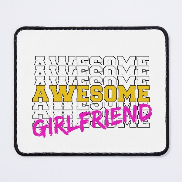 Item preview, AWESOME GIRLFRIEND, VALENTINES DAY designed and sold by FNStuff.