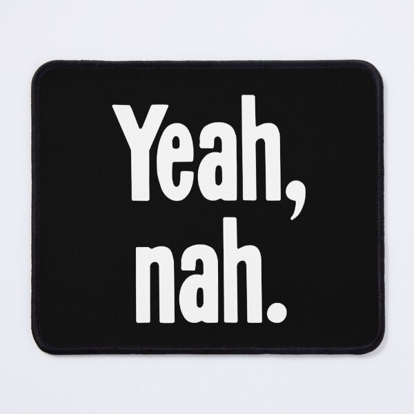 Item preview, Yeah, Nah designed and sold by Good-Looking Corpse.